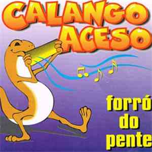 Forró Calango Aceso - Forró Do Pente