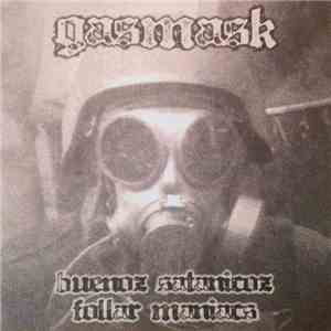 Gasmask  - Buenoz Satanicoz Follar Maniacs