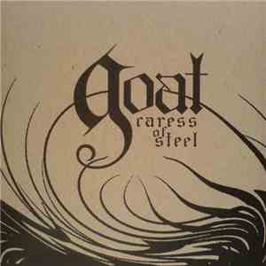 Goat - Caress Of Steel