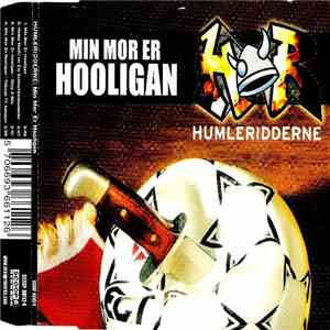 Humleridderne - Min Mor Er Hooligan