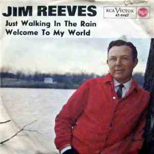 Jim Reeves - Just Walking In The Rain / Welcome To My World