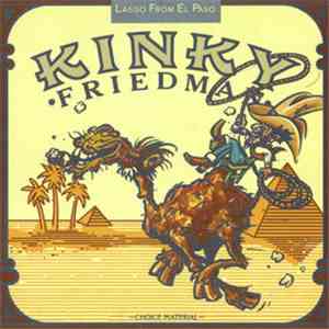 Kinky Friedman - Lasso From El Paso