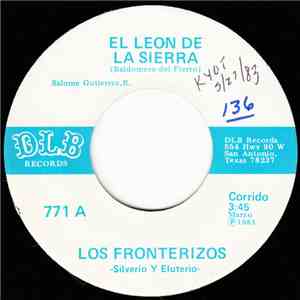 Los Fronterizos: Silverio Y Eluterio - El Leon De La Sierra