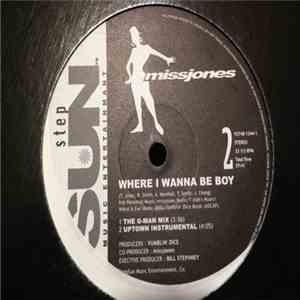 Miss Jones  - Where I Wanna Be Boy