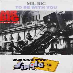 Mr. Big - To Be With You