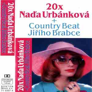 Naďa Urbánková + Country Beat Jiřího Brabce - 20x Naďa Urbánková + Country  ...