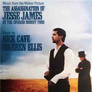 Nick Cave And Warren Ellis - Music From The Motion Picture - The Assassinat ...