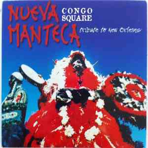 Nueva Manteca - Congo Square: Tribute To New Orleans