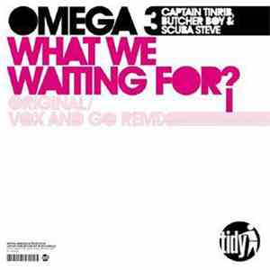 Omega 3 - What We Waiting For?