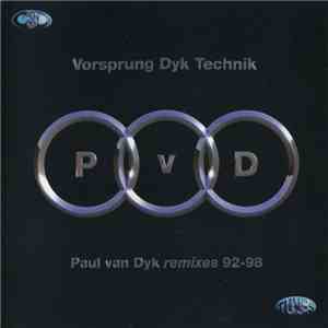 Paul van Dyk - Vorsprung Dyk Technik (Remixes 92-98)