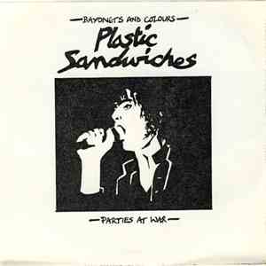 Plastic Sandwiches - Bayonets And Colours / Parties At War