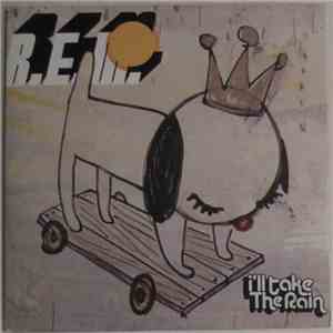 R.E.M. - I'll Take The Rain