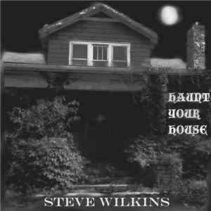 Steve Wilkins - Haunt Your House (Halloween Sounds & Music)