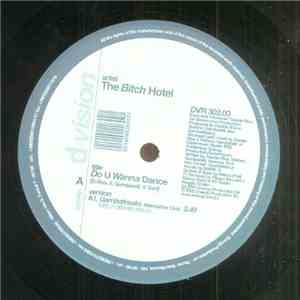 The Bitch Hotel - Do U Wanna Dance