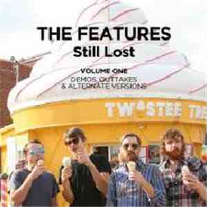 The Features - Still Lost: Volume 1