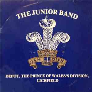 The Junior Band - The Junior Band, Depot, The Prince Of Wales's Division, L ...