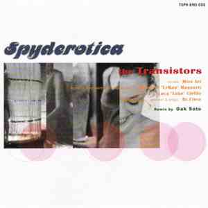 The Transistors - Spyderotica