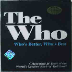 The Who - Who's Better Who's Best : Celebrating 25 Years Of The World's Gre ...