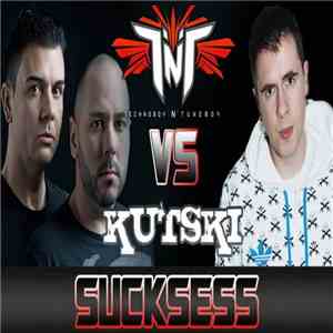 TNT  aka Technoboy 'N' Tuneboy vs. Kutski - Sucksess