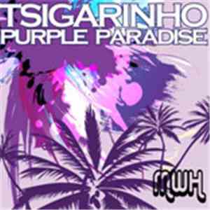 Tsigarinho - Purple Paradise