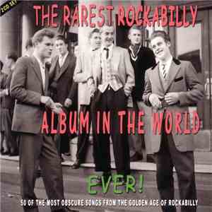 Various - The Rarest Rockabilly Album In The World Ever!