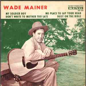 Wade Mainer - My Soldier Boy