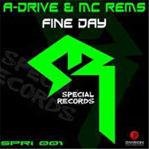 A-Drive & MC Rems - Fine Day