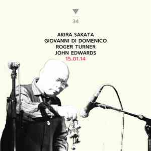Akira Sakata, Giovanni Di Domenico, Roger Turner, John Edwards - 15.01.14