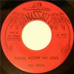 Bill Moss  - Memories Are Made Of This / Please Accept My Love
