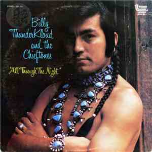 Billy Thunderkloud And The Chieftones - All Through The Night