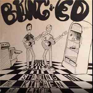 Bind & Ed - Standing In The Kitchen Of Life
