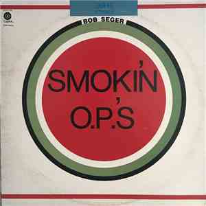 Bob Seger - Smokin' O.P.'S