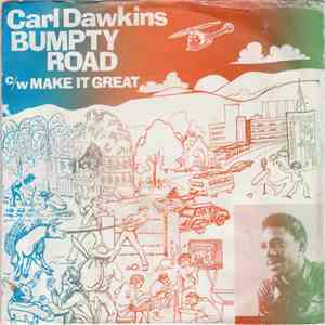 Carl Dawkins - Bumpty Road / Make It Great