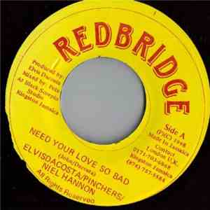 Elvis DaCosta & Neil Hannon Featuring Pinchers - Need Your Love So Bad
