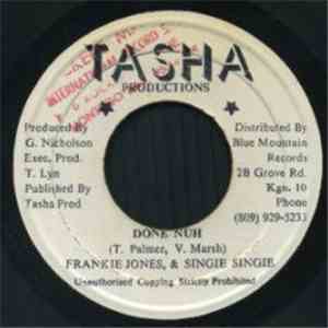 Frankie Jones  & Singie Singie - Done Nuh