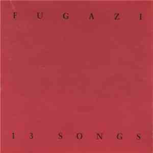 Fugazi - 13 Songs