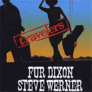 Fur Dixon / Steve Werner  - Travelers