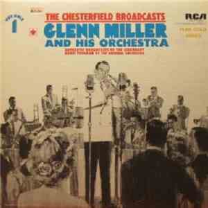 Glenn Miller And His Orchestra - The Chesterfield Broadcasts, Volume 1