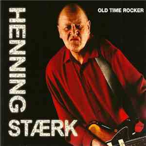 Henning Stærk - Old Time Rocker