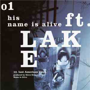His Name Is Alive - Ft. Lake