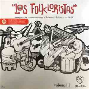 Los Folkloristas - Volumen 1: Repertorio De Sus Conciertos En El Palacio De ...