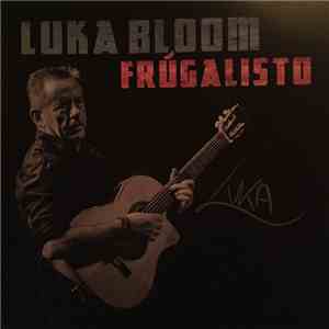 Luka Bloom - Frúgalisto