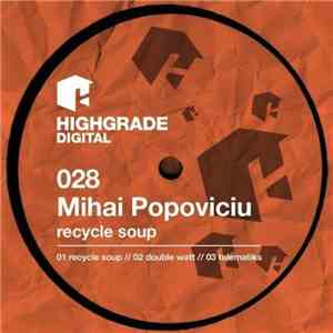 Mihai Popoviciu - Recycle Soup