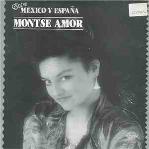 Montse Amor - Entre México Y España