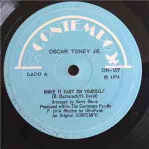 Oscar Toney Jr. - Make It Easy On Yourself