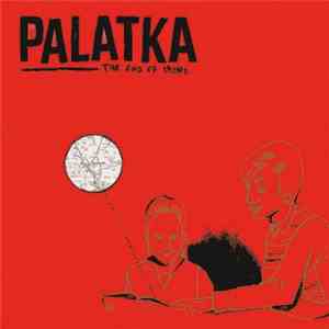 Palatka - The End Of Irony