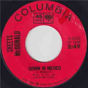 Skeets McDonald - Down In Mexico / Teardrop Inn