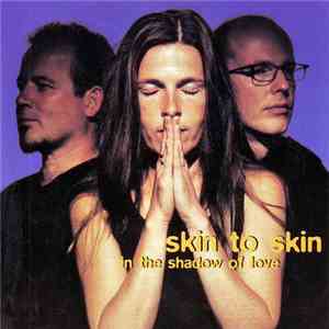 Skin To Skin - In The Shadow Of Love