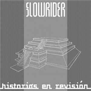 Slowrider - Historias En Revisión