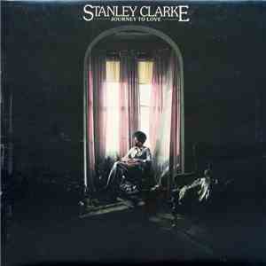 Stanley Clarke - Journey To Love